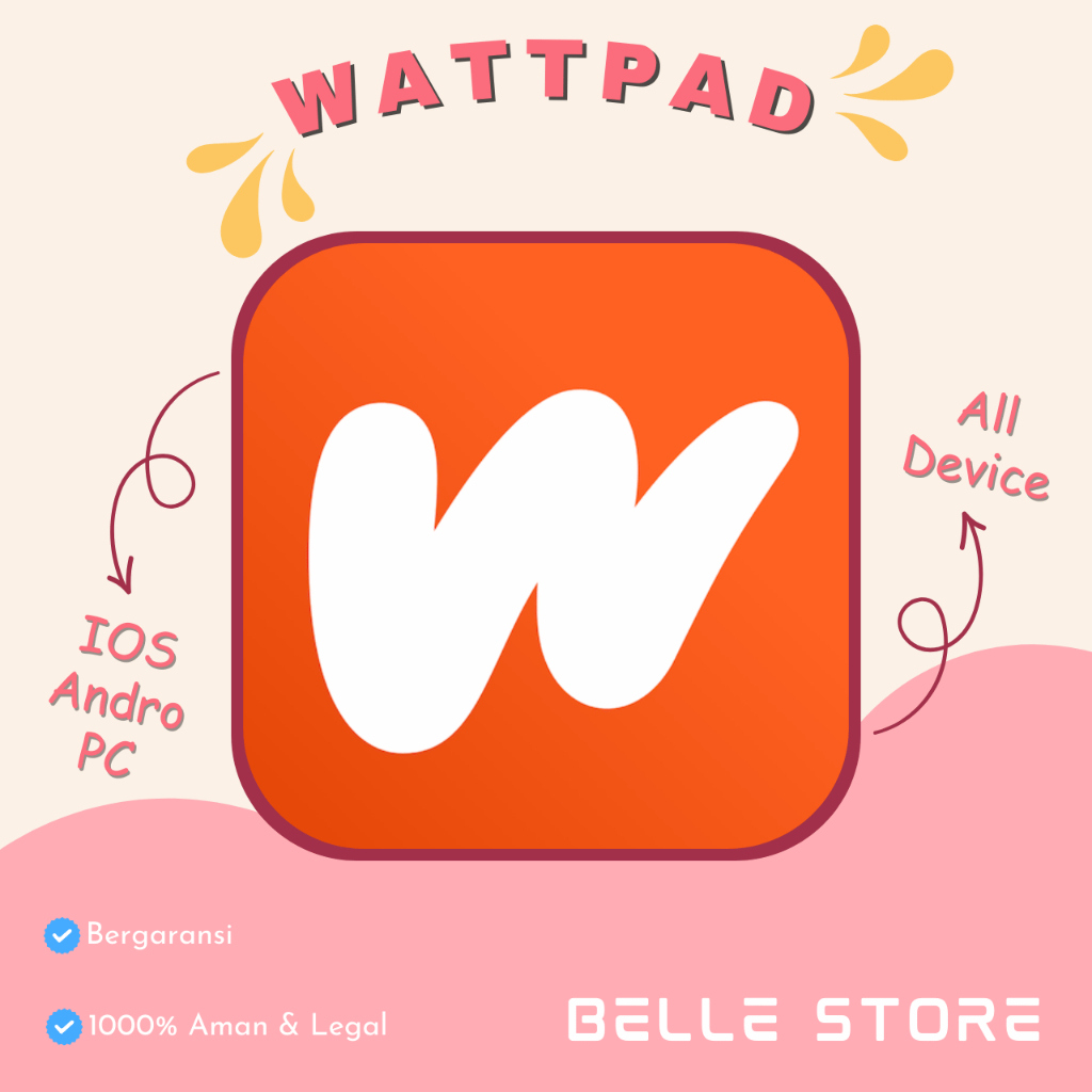 WATTPAD PREMIUM SUPPORT ALL DEVICES (IOS-ANDRO-PC) - FULL GARANSI - PROSES KILAT