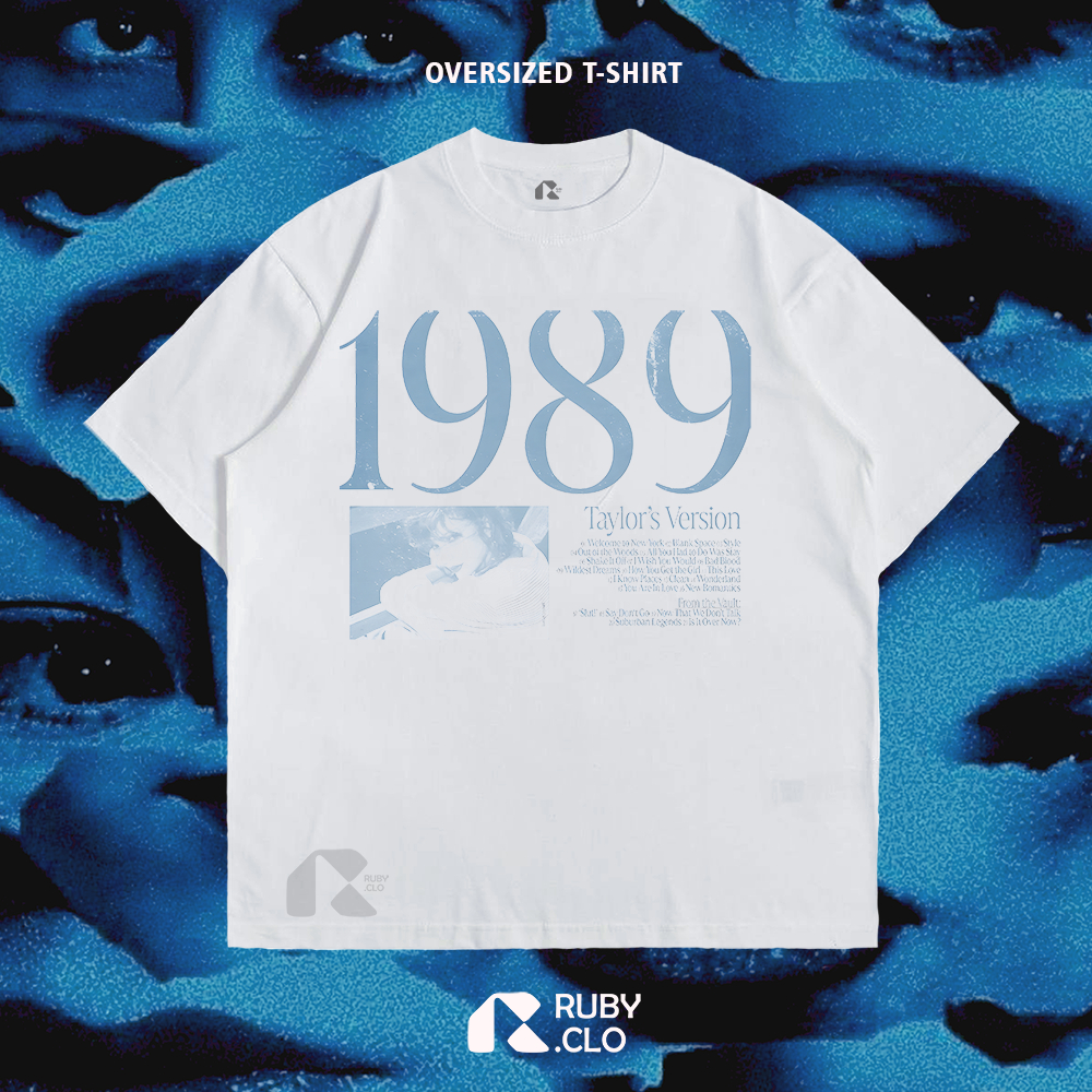 RUBY.CLO - KAOS BAJU BOXY OVERSIZE 1989 TAYLOR SWIFT BLUE PUTIH | OVERSIZED T-SHIRT PREMIUM WHITE ST