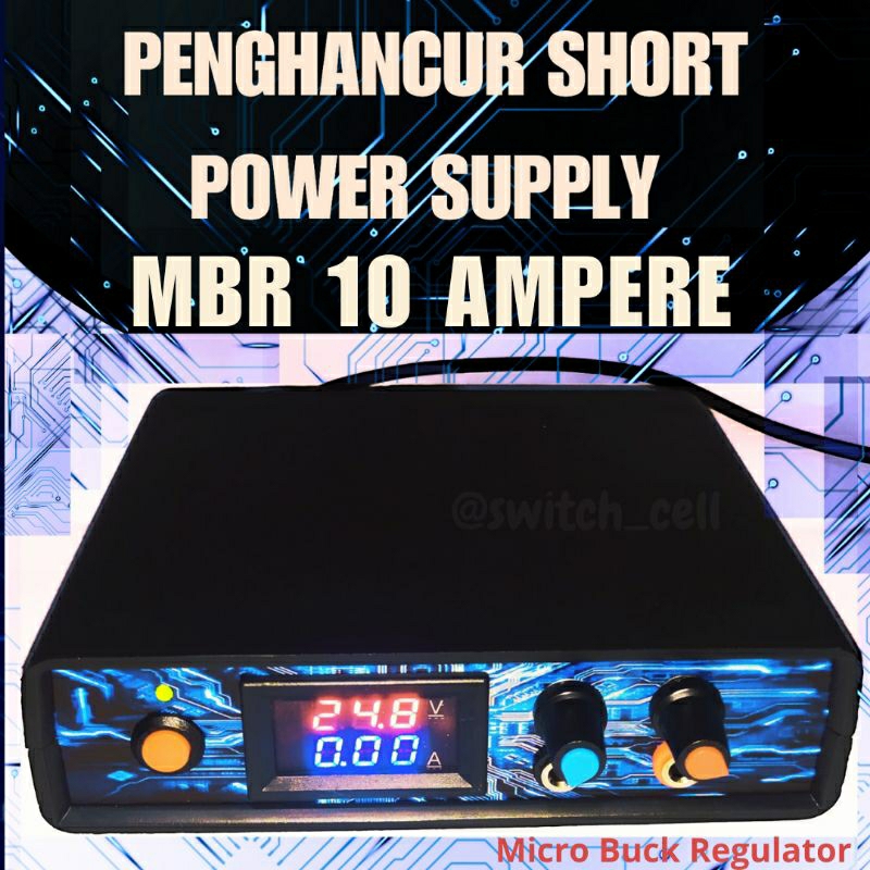 Mbr Penghancur Short 10Ampere / Power Supply 10Ampere