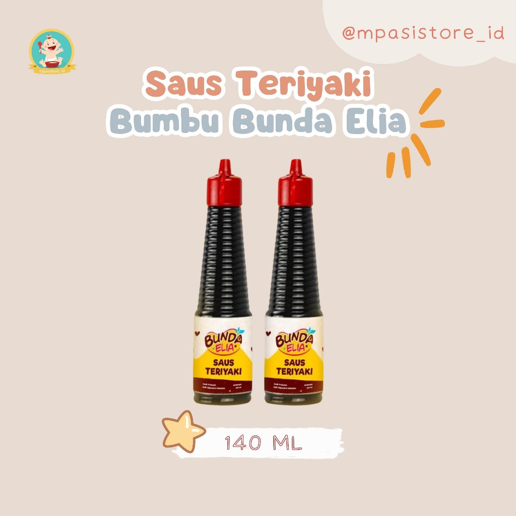 

Bumbu Bunda Elia Saus Teriyaki Non MSG Non Pengawet /Bumbu MPASI Bumbu Anak Non MSG