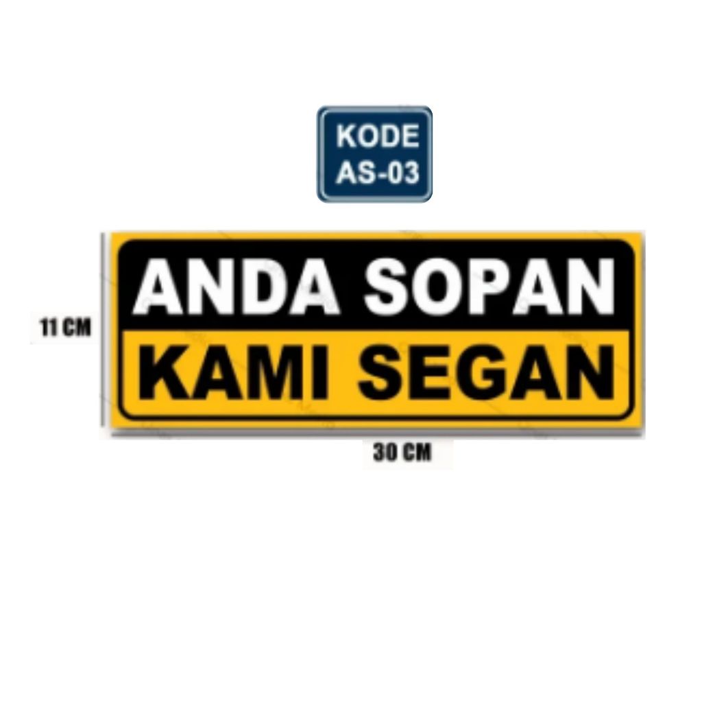 

STIKER ANDA SOPAN KAMI SEGAN + LAMINASI GLOSSY