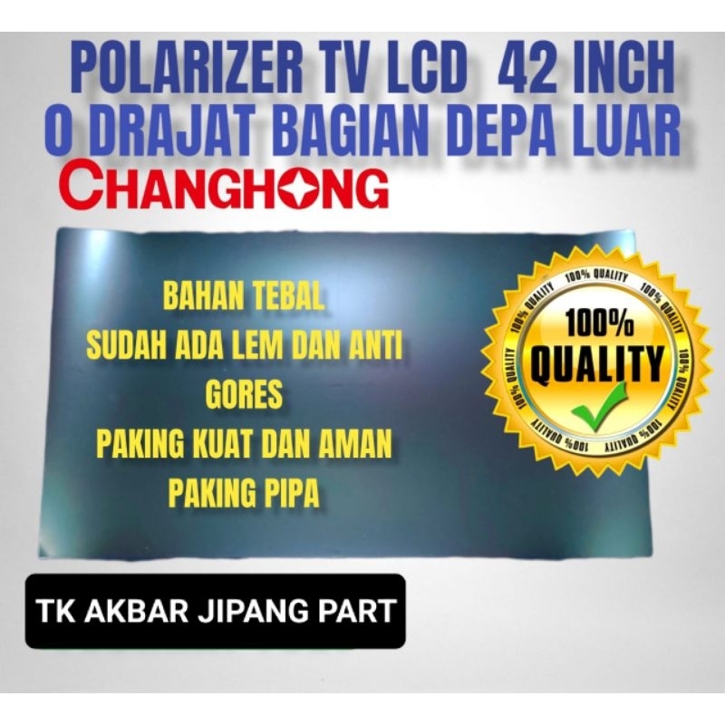 POLARIS POLARIZER TV LCD LED CHANGHONG 42INC 0 DERAJAT UNTUK BAGIAN DEPAN ATAU BAGIAN LUAR TV