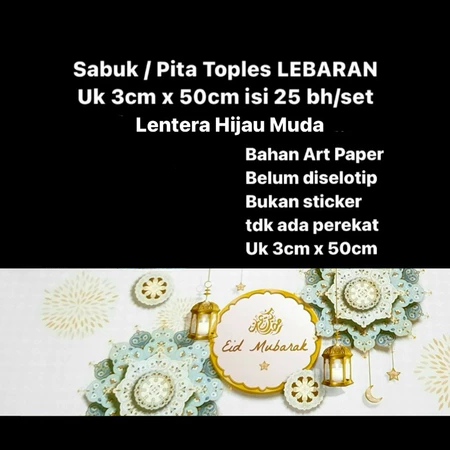 

satu paket sabuk kertas toples kue kering lebaran motif lentera hijau muda pita toples bahan art paper size 3x50 cm
