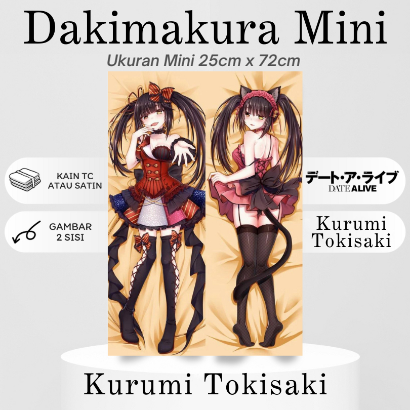 DAKIMAKURA MINI KURUMI TOKISAKI Date A Live Bantal Anime Waifu Mini KURUMI Date A Live