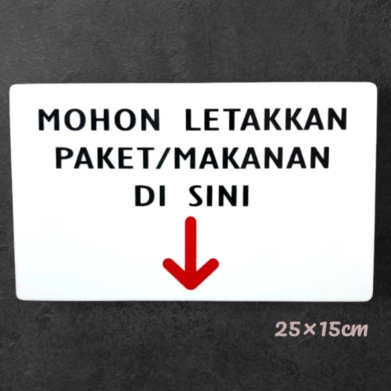 

Acrylic sign board MOHON LETAKKAN PAKET/MAKANAN DISINI