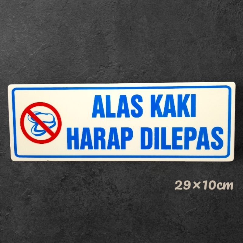 

Papan nama akrilik sign ALAS KAKI HARAP DILEPAS