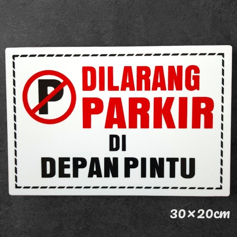 

Acrylic sign label / Plat akrilik DILARANG PARKIR DIDEPAN PINTU