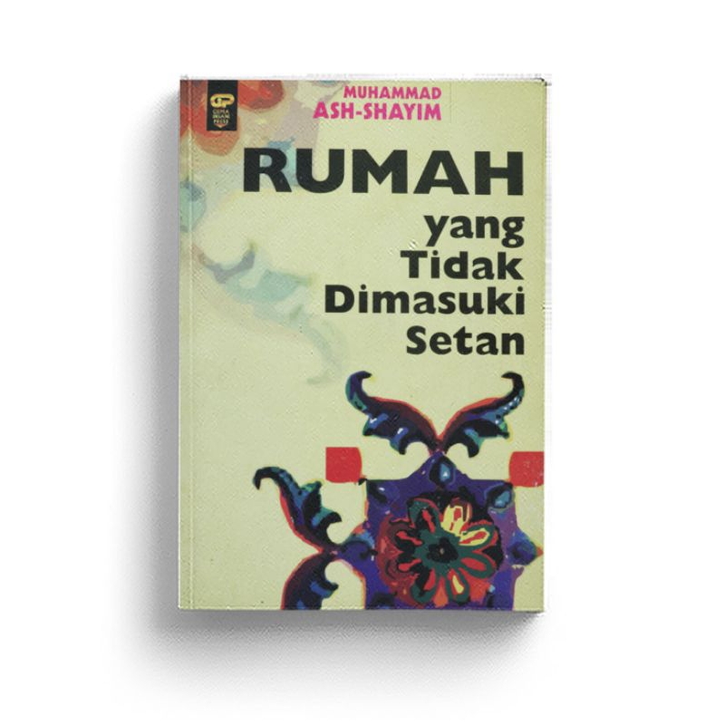 RUMAH YANG TIDAK DIMASUKI SETAN karya Muhammad Ash-Shayim