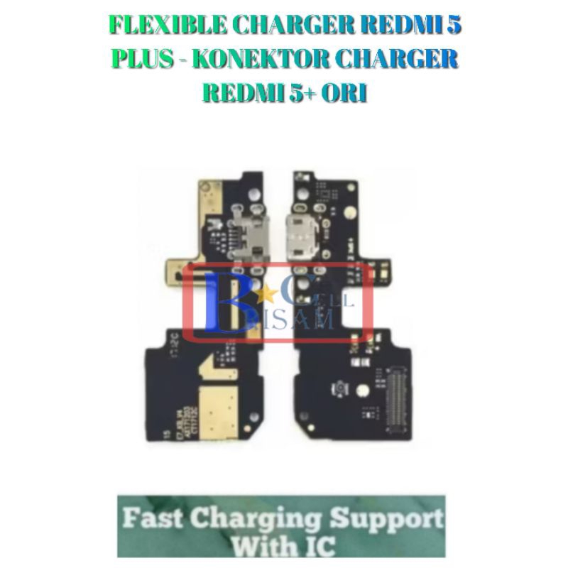 FLEXIBLE CHARGER REDMI 5 PLUS - KONEKTOR CHARGER REDMI 5+ ORI
