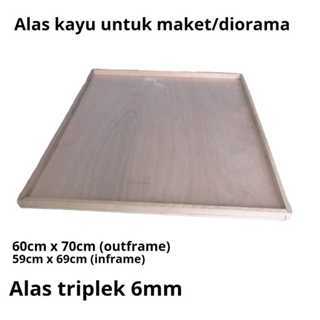 

ALAS MAKET / FRAME DIORAMA 60cm X 70cm WOODEN MODEL BASE ALAS TRIPLEK 6mm