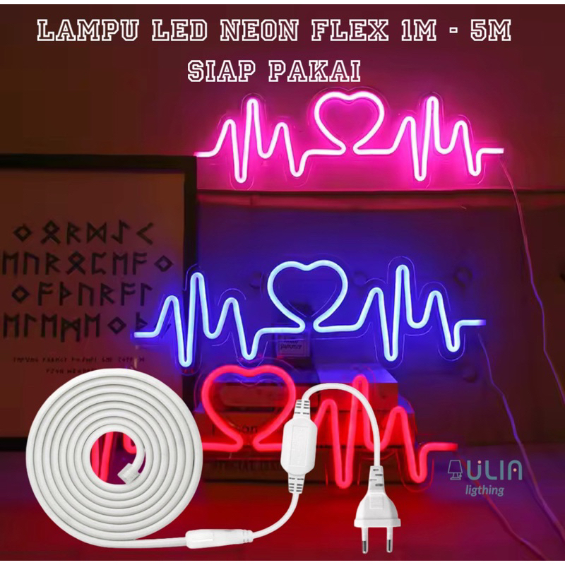 LAMPU LED NEON FLEX 220V SOKET 1M 2M 3M 4M 5M FLEXIBLE KAMAR AESTHETIK DETAK JANTUNG SIAP PAKAI