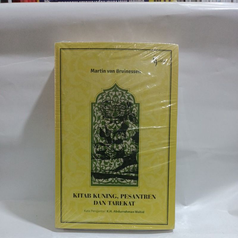 BUKU KITAB KUNING, PESANTREN DAN TAREKAT - Martin Van Bruinessen
