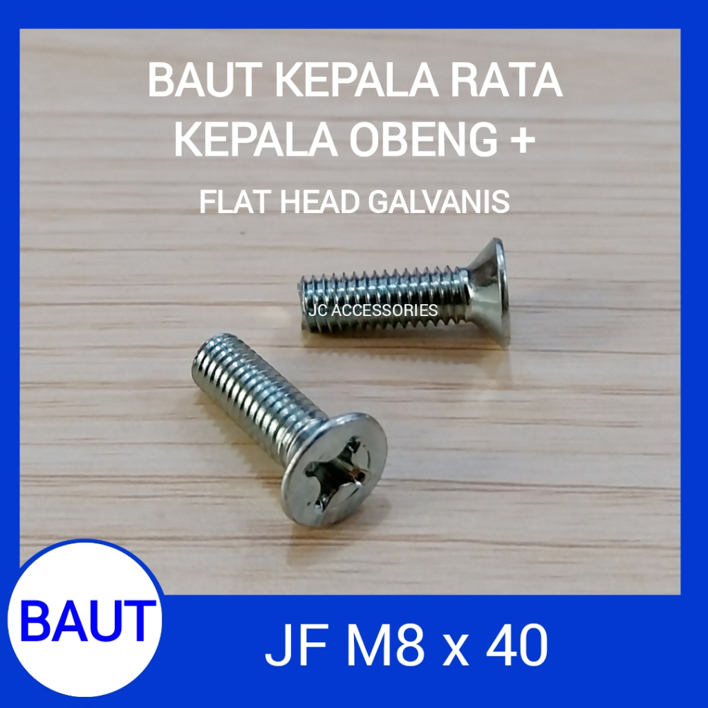 BAUT JF M8X40 BAUT KEPALA OBENG + BAUT JF 8X40 BAUT KEPALA RATA BAUT JF M8 X 40 FLAT HEAD BOLT 8 X 4