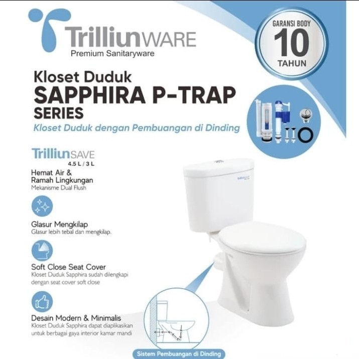 TERMURAH KLOSET DUDUK Sapphira P-TRAP series TRILLIUN (Full set) pembuangan kebelakang bisa GOSEND c