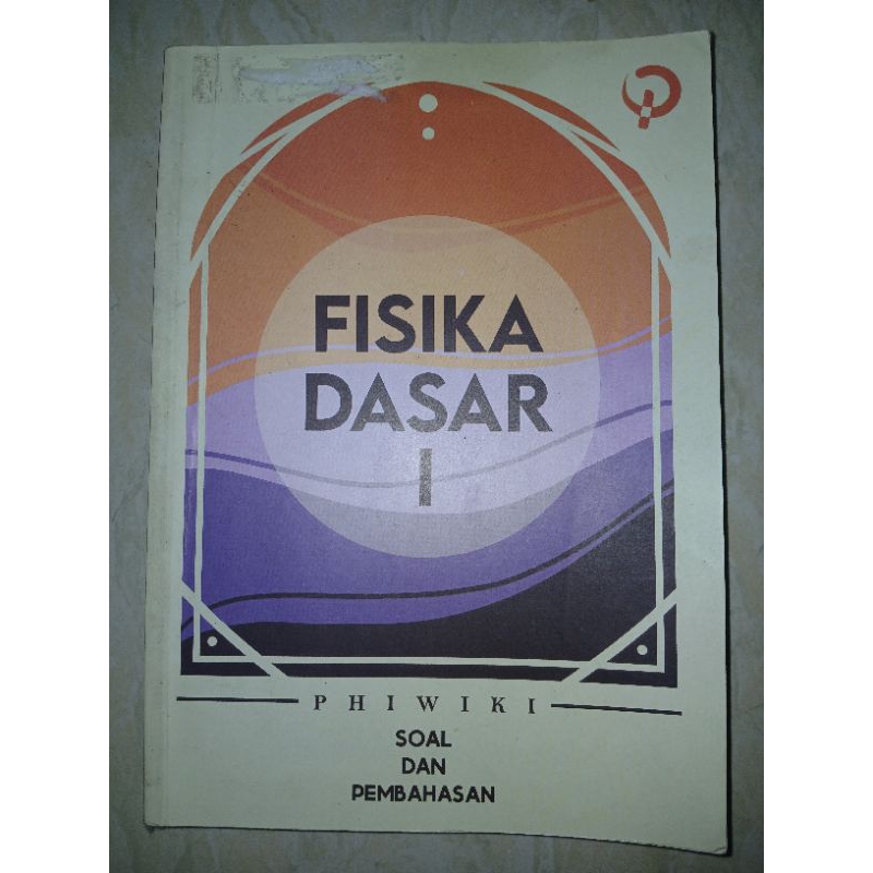 BUKU PHIWIKI FISIKA DASAR I 2022