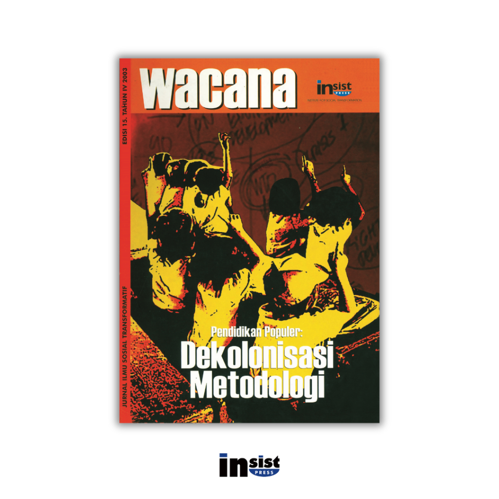 Jurnal WACANA No.15/2003 | Pendidikan Populer: Dekolonisasi Metodologi