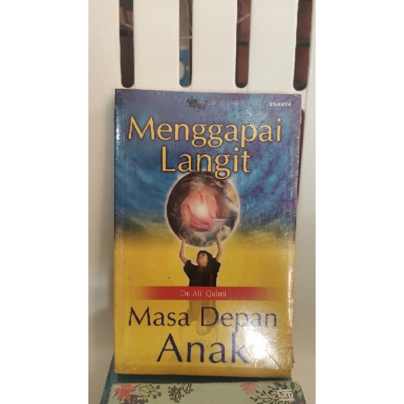 buku menggapai langit masa depan anak - dr ali qaimi