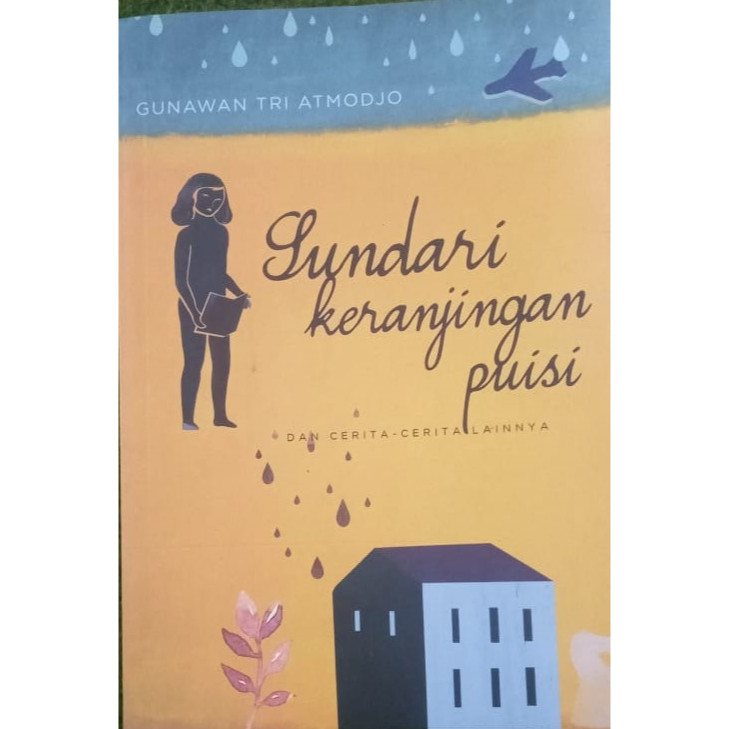 Kumcer SUNDARI KERANJINGAN PUISI dan Cerita-Cerita Lainnya - karya Gunawan Tri Atmodjo
