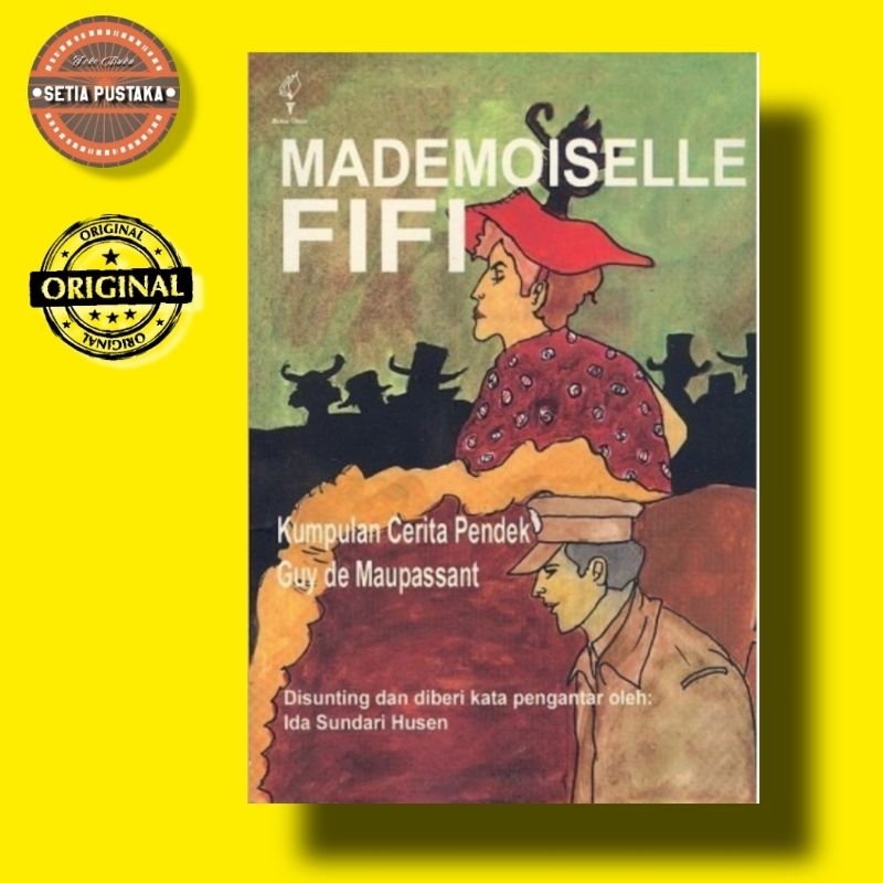 Mademoiselle Fifi ; Kumpulan Cerita Pendek Guy de Maupassant - Original