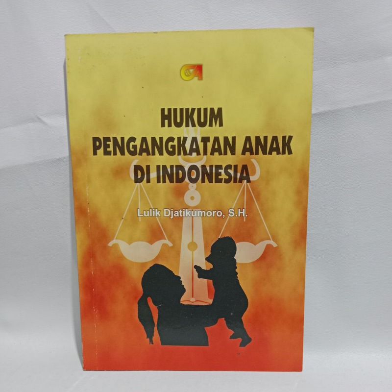 Buku Hukum Pengangkatan Anak Di Indonesia -Lulik Djatikumoro, S.H.