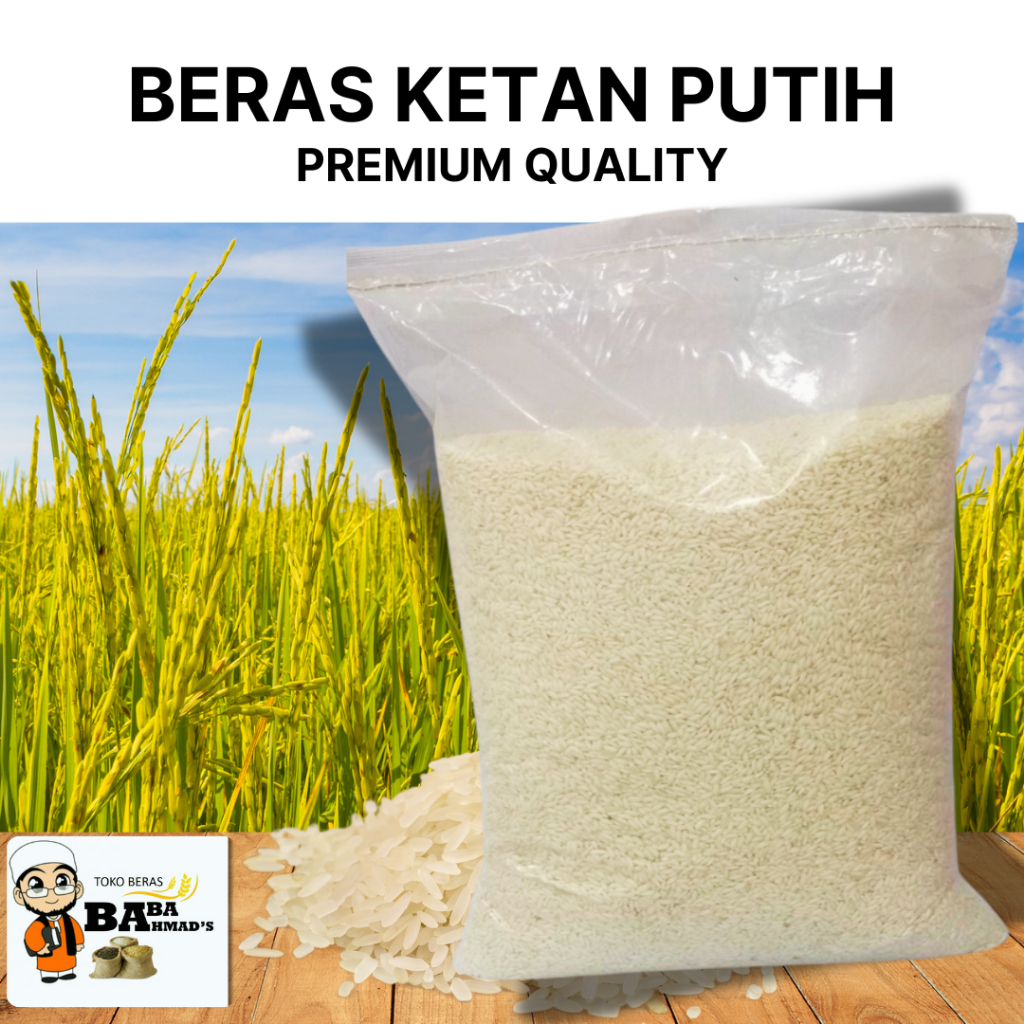 

BERAS KETAN PUTIH PREMIUM QUALITY - LITERAN/1KG/3KG