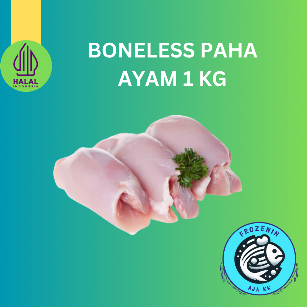

Boneless Paha Ayam / Paha Ayam Fillet Tanpa Kulit 1kg