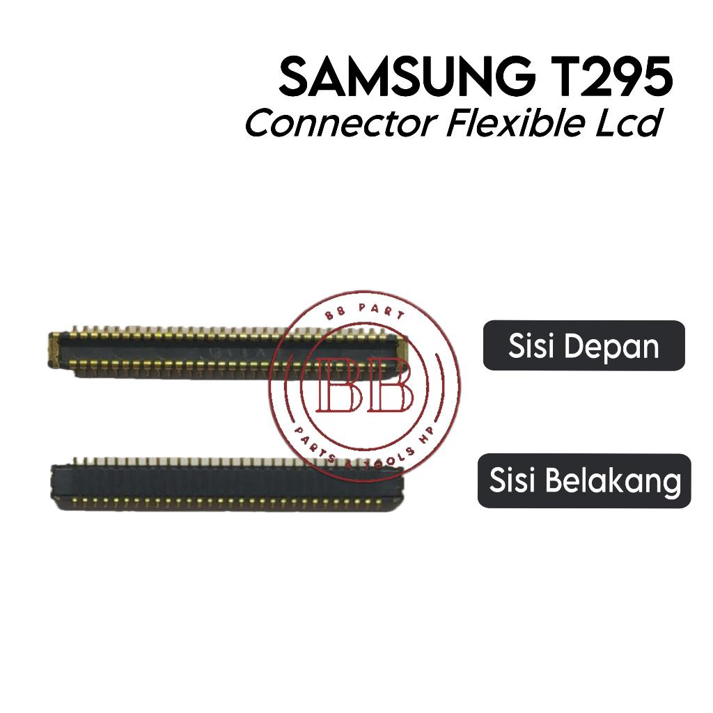 Konektor Flexible LCD Samsung T295 / SM-T290 / SM-T295 - Flexible Flexibel Fleksibel Fleksible Conne