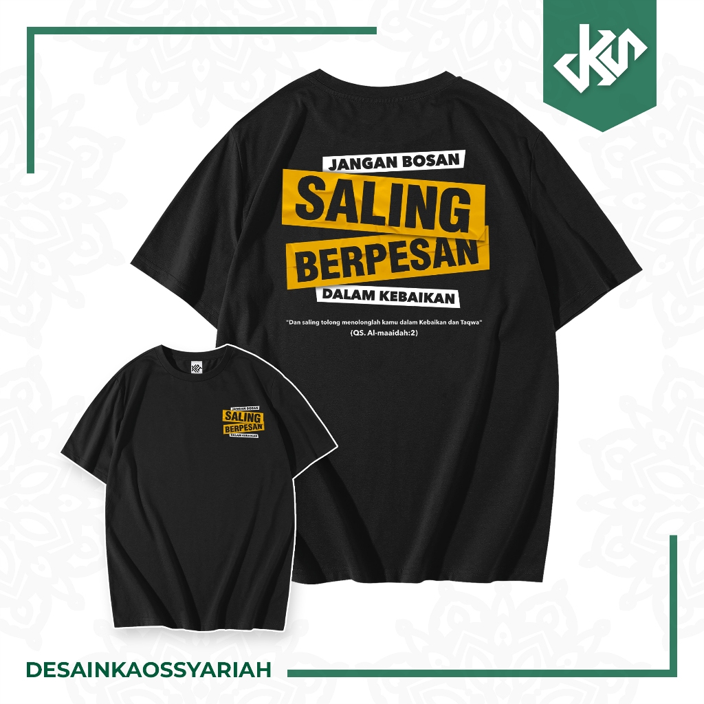 Desain Kaos Keren - Kaos Islami Desain Saling Berpesan Bahan Combed 20s Lembut dan Nyaman Standar Di
