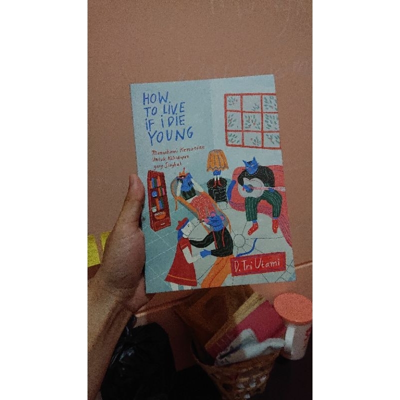 how to live if i die young