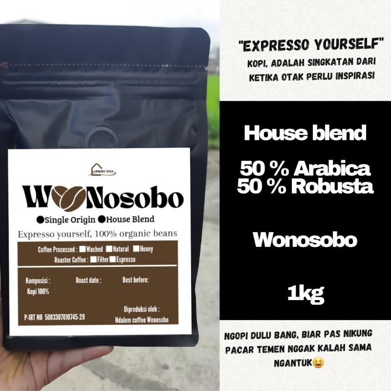 

HOUSE BLEND 50% ARABICA 50% ROBUSTA KOPI WONOSOBO SUPER KOPI PILIHAN