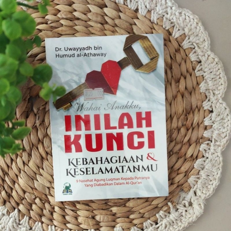 Wahai Anakku, Inilah Kunci Kebahagiaan dan Keselamatanmu
