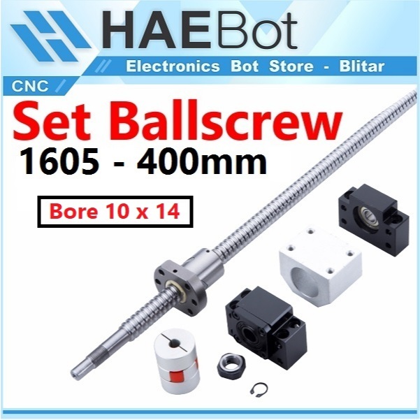 [HAEBOT] Ballscrew Ball screw SFU1605 1605 400mm 40cm BK BF12 Nut Set Komplit Coupler 10 x 14mm End 