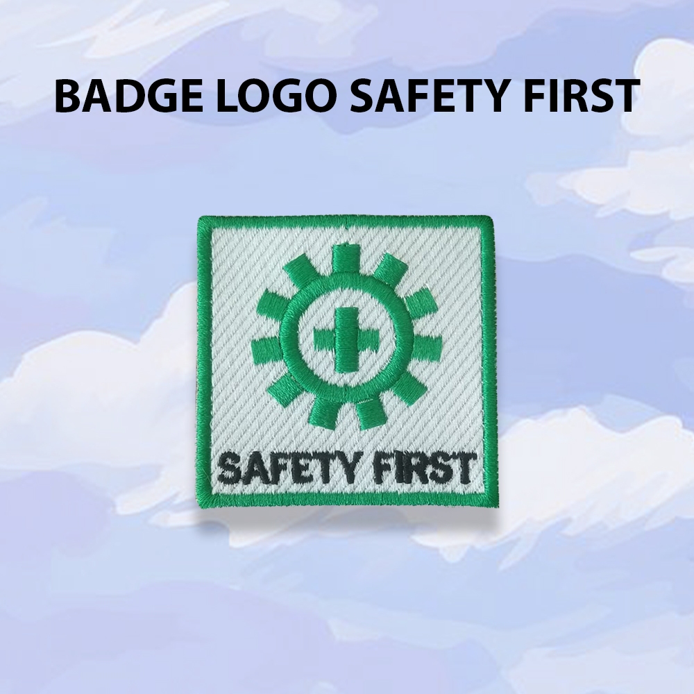 Badge Safety First / Emblem Safety First / Logo Bordir Safety First K3 (6 Pcs)