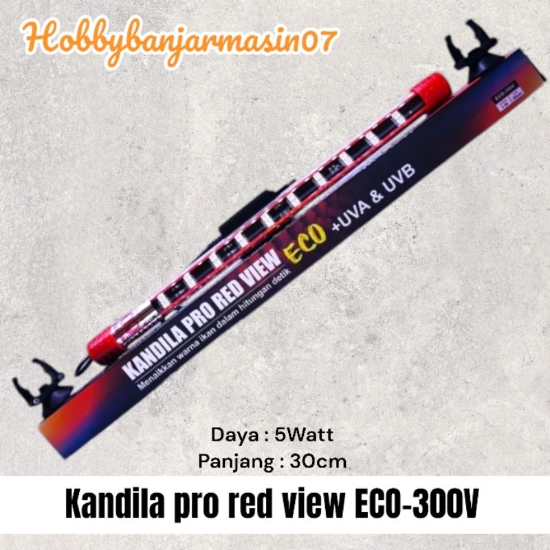 (ECO-300V) KANDILA PRO RED VIEW ECO SERIES LAMPU JAHAT LAMPU AQUARIUM