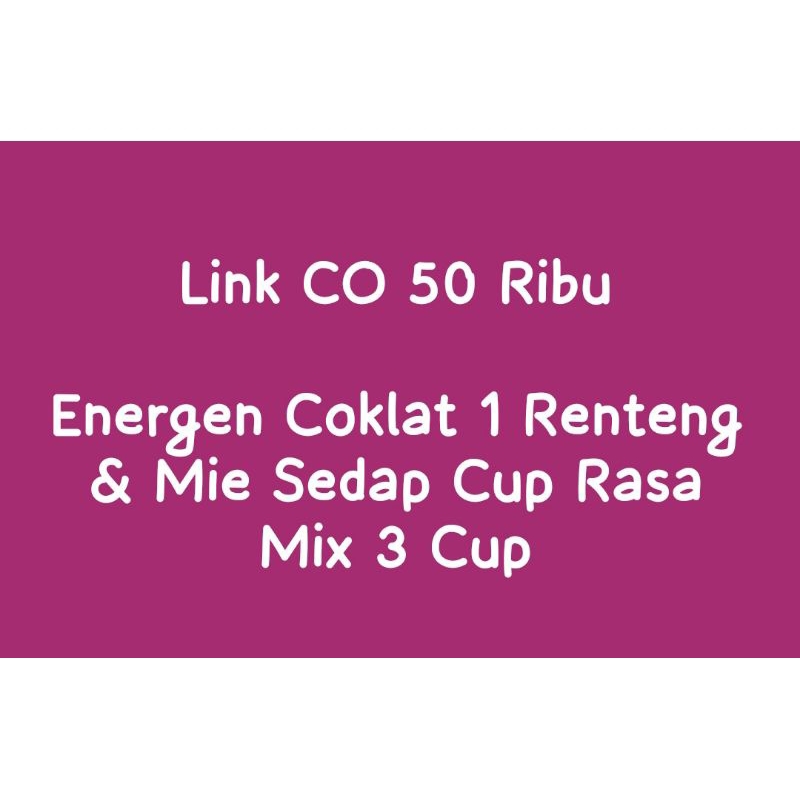 

Link CO 50 Ribu (Energen Coklat dapat 1 renteng & Mie Sedap Cup Rasa Mix dapat 3 Cup)