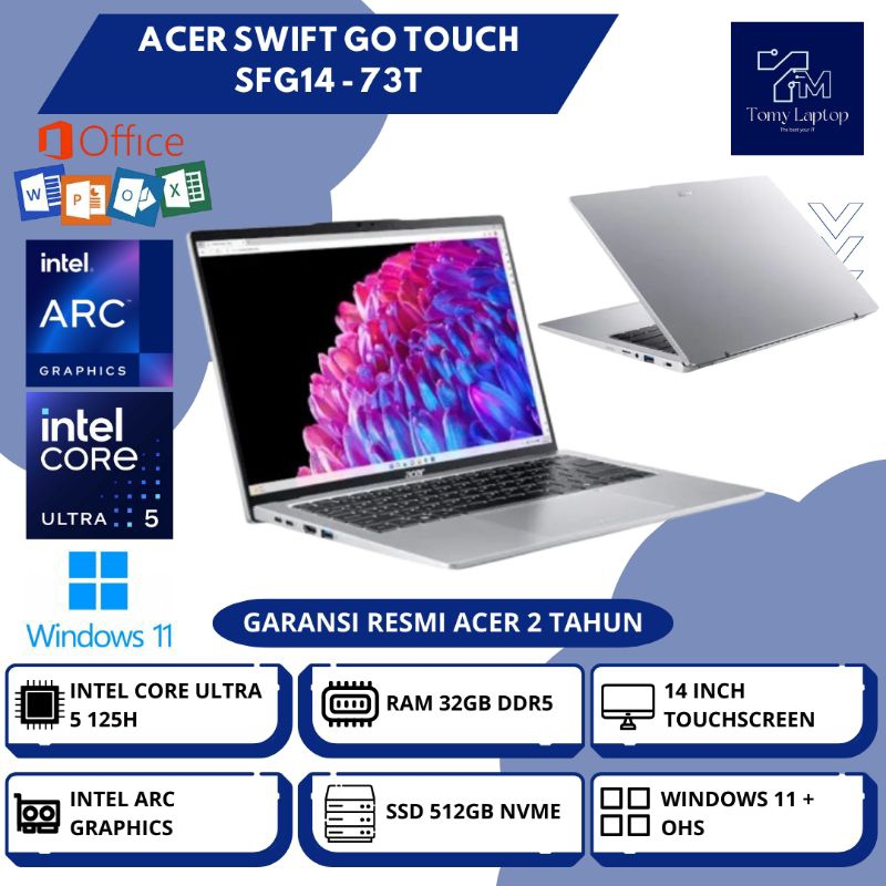 LAPTOP BARU ACER SWIFT GO TOUCH SFG14/ INTEL CORE ULTRA 5/ RAM 32GB DDR5/ SSD 512GB NVME/ 14INCH TOU