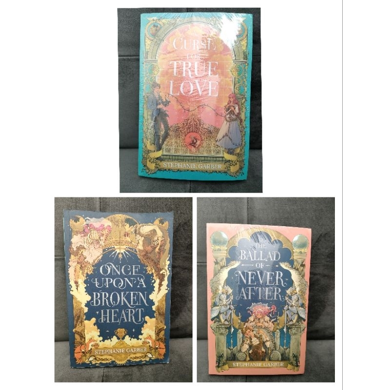 Once Upon A Broken Heart,The Ballad Of Never After,A Curse For True Love By Stephanie Garber