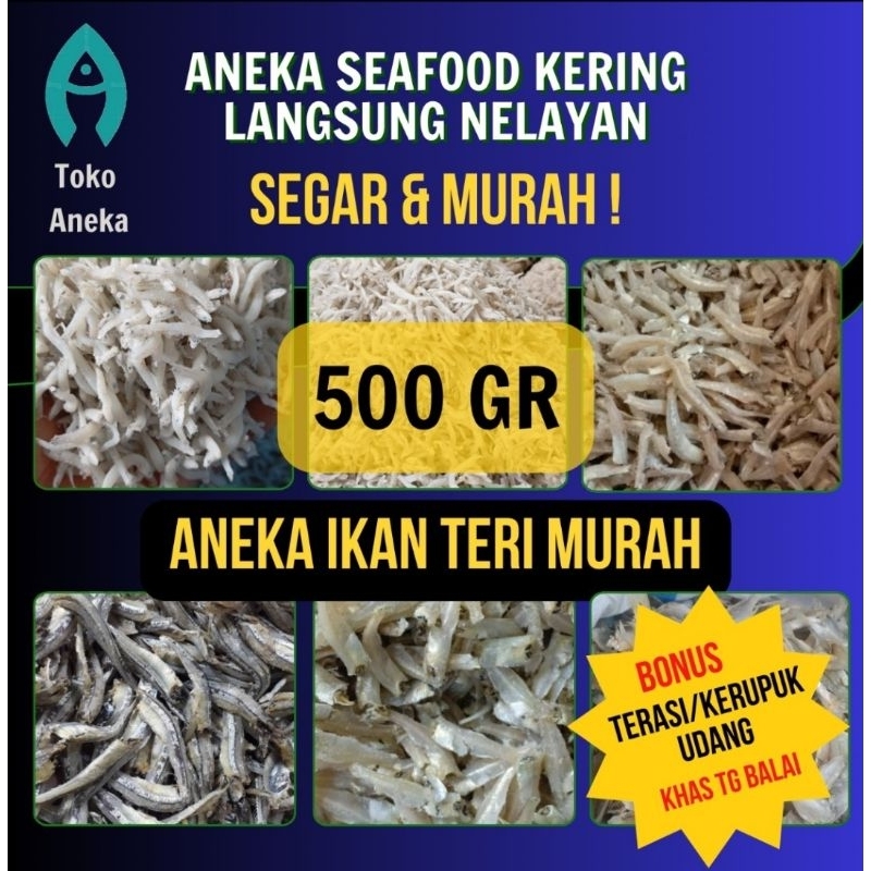 

ANEKA IKAN TERI KERING 500 GRAM/ Teri Nasi / Teri Medan / Teri Kacang / Teri Jengki / Teri Rebon / Udang Ebi / Udang Manis / Udang Rebon / Cumi Asin / Aneka Ikan Asin / Peda / Jambal Roti / Ikan Bulu Ayam / Ikan Lidah / Terasi GEDABU / Sangge / Peres