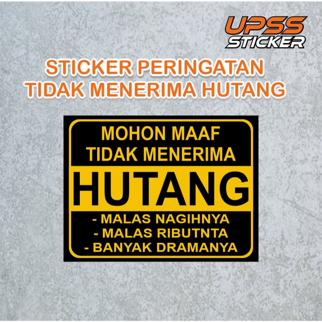 

STICKER TIDAK MENERIMA HUTANG KEREN STICKER DILARANG HUTANG