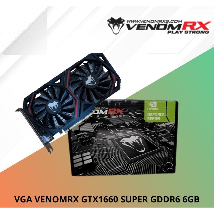 VGA Nvidia Geforce GTX1660 GTX 1660 Super 6GB GDDR6 VenomRX Venom RX
