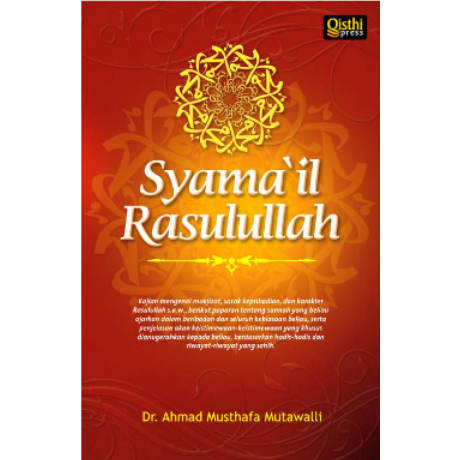 

(2706) Syama’il Rasulullah ; Kajian Mengenai Mukjizat, Sosok, Kepriabadian Rasulullah saw