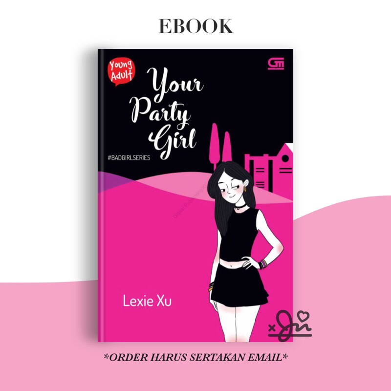 

[SE436] Your Party Girl by Lexie Xu (Bad Girl Series)