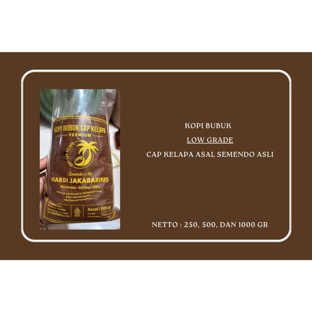 

Kopi Bubuk Low Grade Cap Kelapa Semendo Asli Asal Palembang