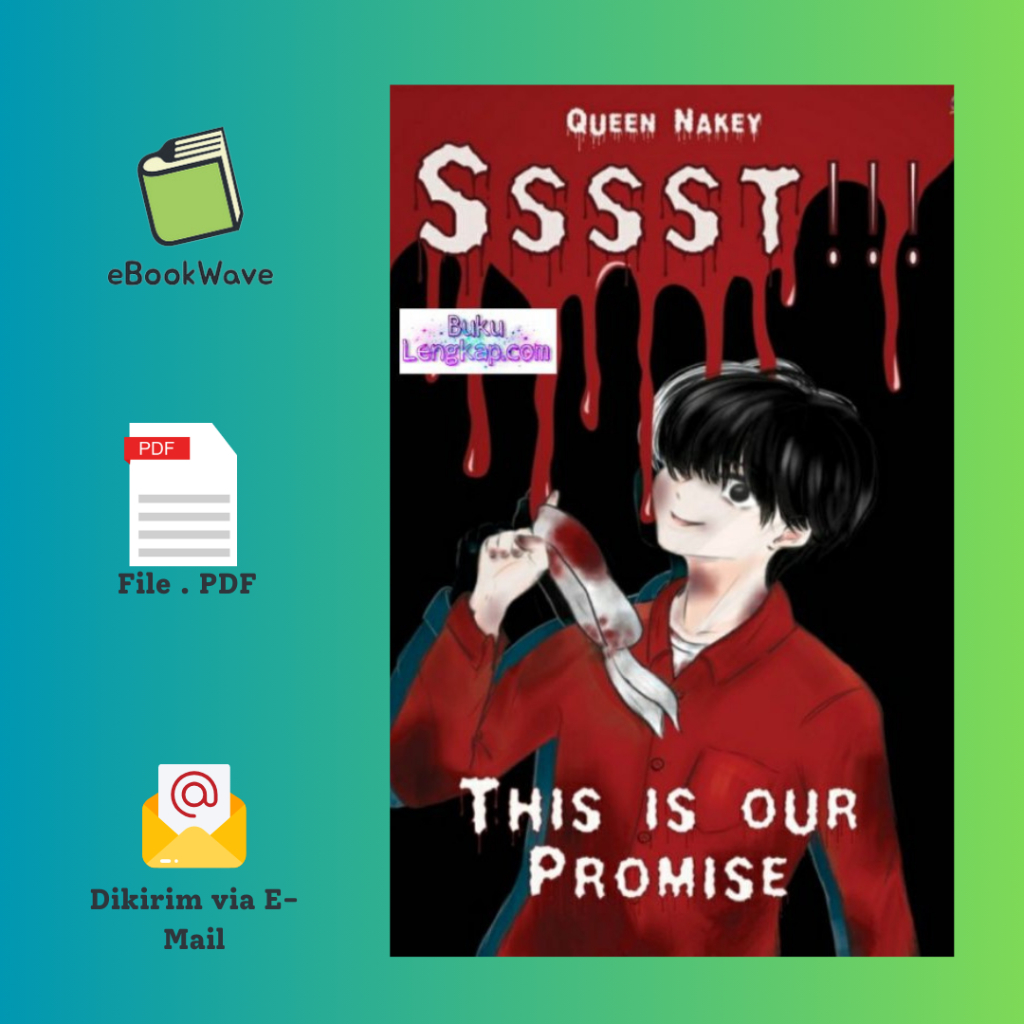 

Sssst!!! This is Our Promise By Queen Nakey Book BEST SELLER (Bahasa Indonesia)