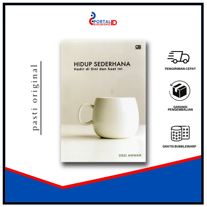 Hidup Sederhana: Hadir Di Sini & Saat Ini Desi Anwar