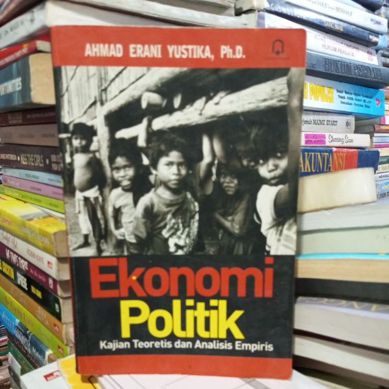 Ekonomi Politik Ahmad Erani Yustika(bekas original)