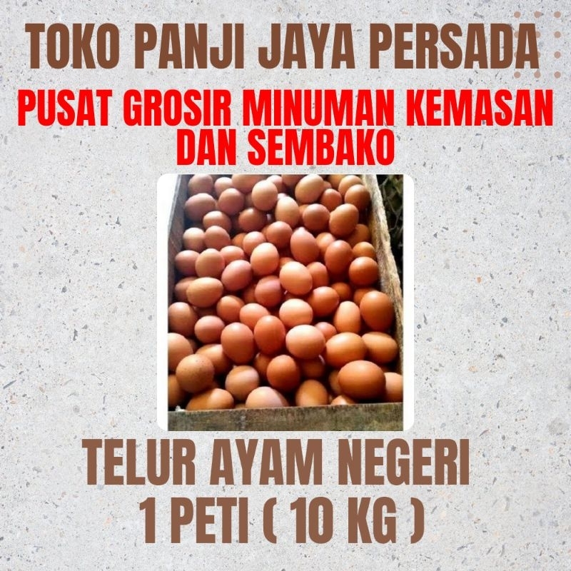 TELUR AYAM NEGERI 1 PETI ISI 10KG (HARGA TERMASUK PETI)