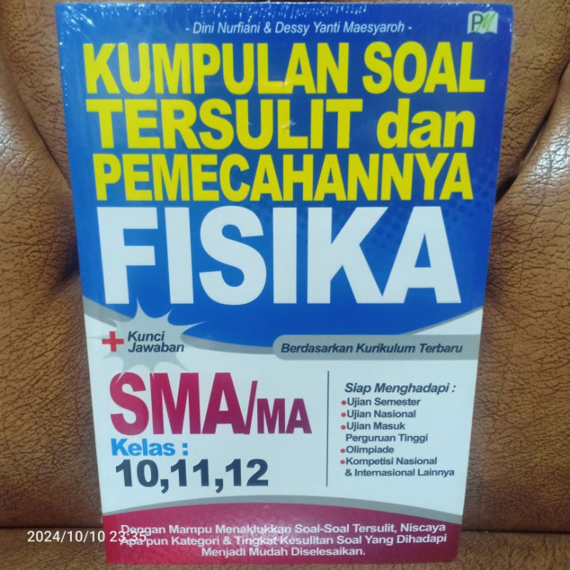 ORIGINAL BUKU KUMPULAN SOAL TERSULIT DAN PEMECAHANNYA FISIKA SMA MA KELAS 10 11 12 PLUS KUNCI JAWABA