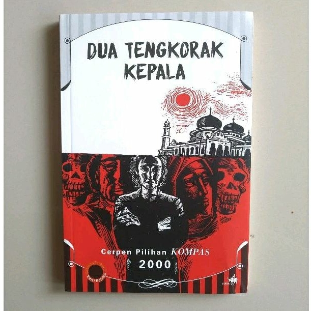 (Preloved) Cerpen Pilihan Kompas 2000: Dua Tengkorak Kepala. Original Bekas