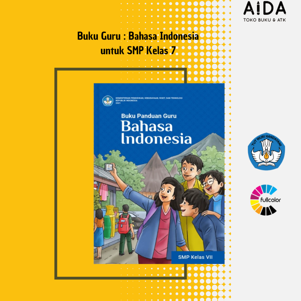 Buku PANDUAN GURU Kurikulum Merdeka SMP Bahasa Indonesia Kelas 7 - Bahasa Indonesia Kelas 7 SMP - Bu